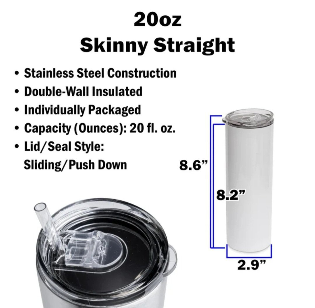 CUSTOM 20oz Skinny Sublimation Tumbler
