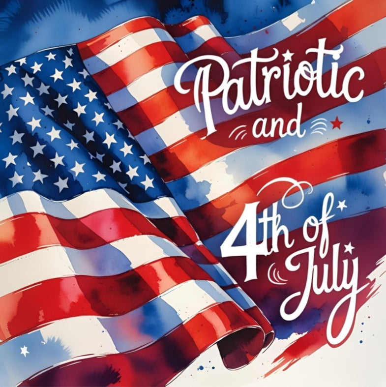Patriotic and 4th of July
