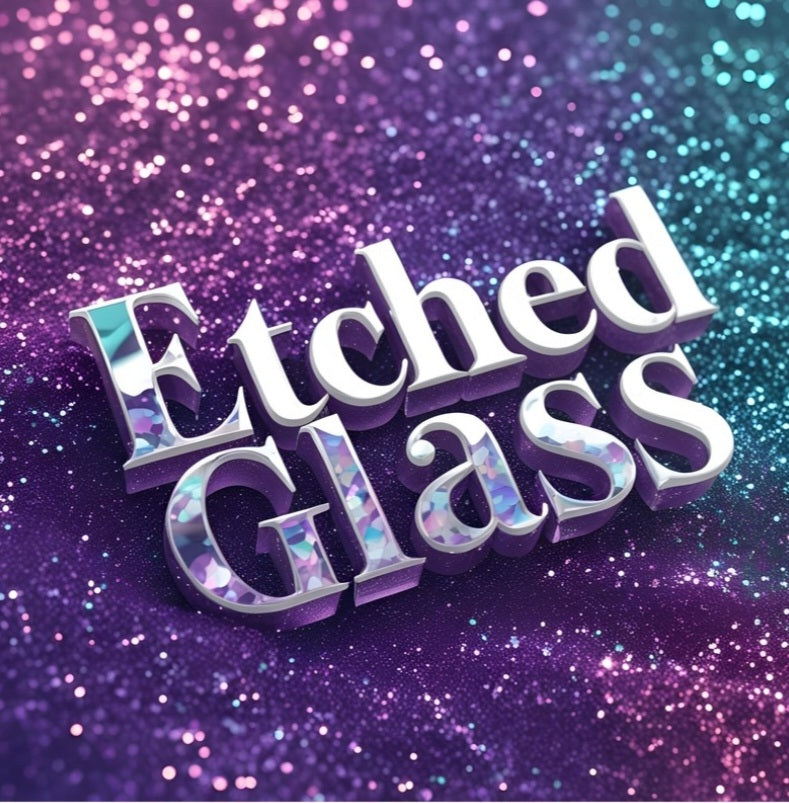 Etched Glass