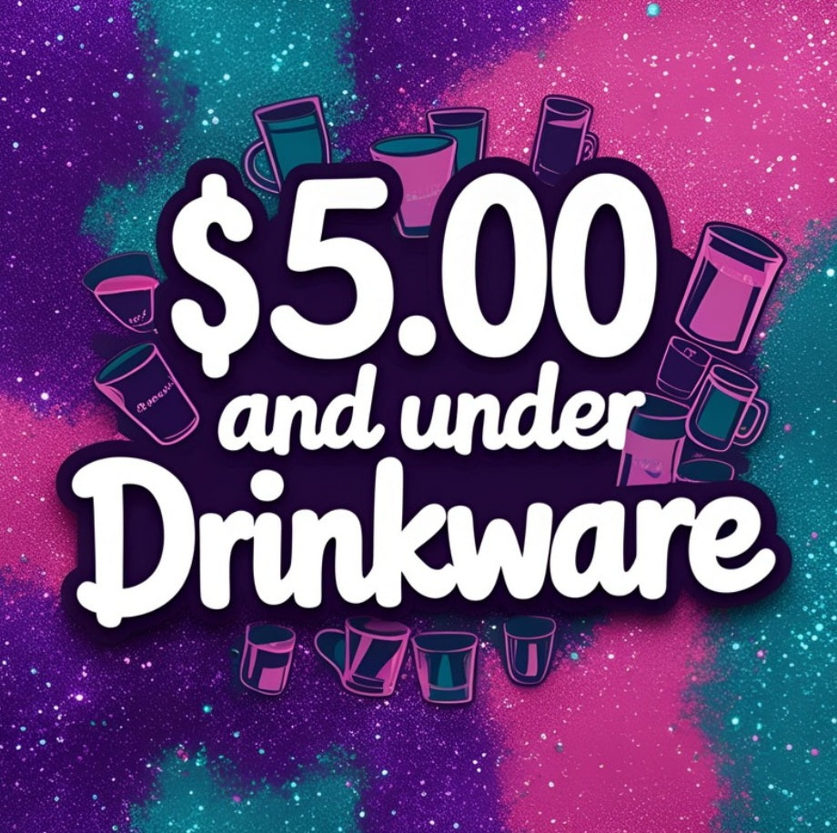 $5.00 and under Drinkware