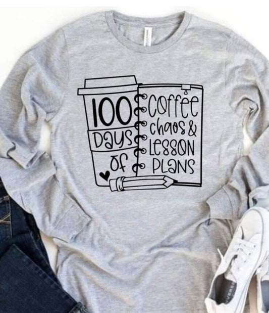 100 Days of Coffee, Chaos, & Lesson Plans Shirt