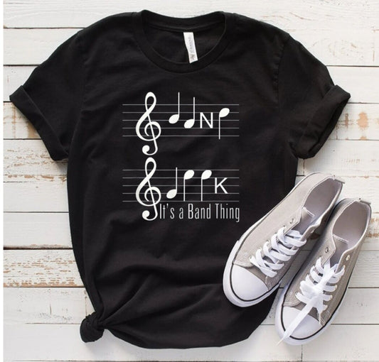 "It's A Band Thing" T-Shirt (Choose Your Colors)