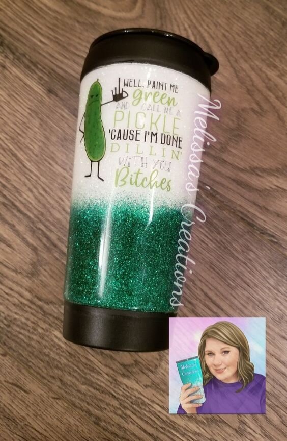 "Well Paint Me Green" Tumbler